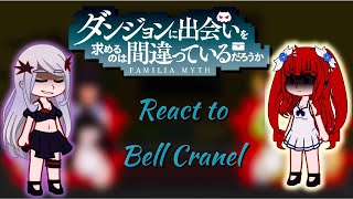 Danmachi react to Bell Cranel Part 1 [upl. by Anyat]