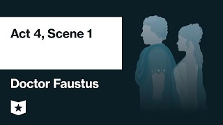 Doctor Faustus by Christopher Marlowe  Act 4 Scene 1 [upl. by Kale92]