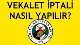 Noterden Vekalet İptali Nasıl Yapılır [upl. by Birch576]