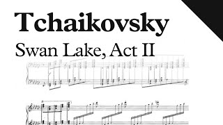 Tchaikovsky  Swan Lake Ballet Act II Op 20 Sheet Music [upl. by Otho]