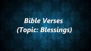 Bible Verses Topic Blessings [upl. by Ingar]