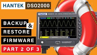 Hantek DSO2D10 Oscilloscope  How to backup amp restore the firmware ⭐ Part 2 of 3 [upl. by Foss608]