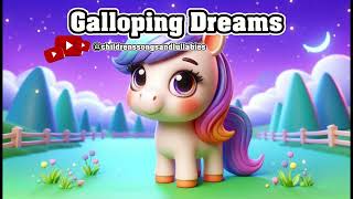 Galloping Dreams  Beautiful Song for Children  Kids Songs  Childrens Song [upl. by Purvis]