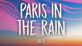 Lauv  Paris In The Rain Lyrics [upl. by Lemmor]