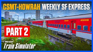 CAN WE REACH BHUSAWAL TODAY   12869 CSMT  HOWRAH WEEKLY SF EXP  INDIAN TRAIN SIMULATOR LIVE [upl. by Audrey]