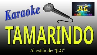 TAMARINDO Karaoke Arreglo por JLG [upl. by Lundberg999]