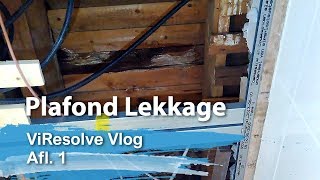 Plafond lekkage WC waterleiding ViResolve Vlog 1 [upl. by Darom]