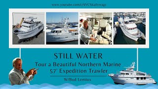 Still Water Tour a Beautiful Northern Marine 57 Expedition Trawler [upl. by Laurella]