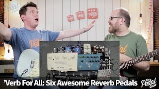 That Pedal Show – Six Awesome Reverbs Neunaber Empress MXR amp more… [upl. by Doss]