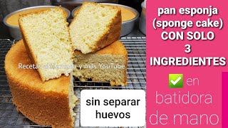 Como hacer pan esponja sponge cake CON SOLO 3 INGREDIENTES con batidora de mano  Aleliamada [upl. by Sathrum]