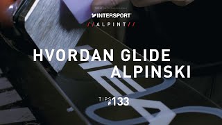 Tips 133 – Alpint amp Topptur – Hvordan glide alpinski [upl. by Bakki]