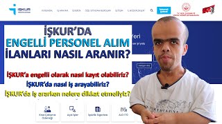 İŞKUR Engelli Personel Alım İlanları Nasıl Aranır [upl. by Verger897]