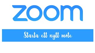 Zoom  Skapa ett nytt möte [upl. by Clayberg706]