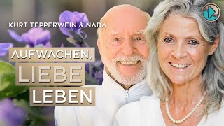 Aufwachen Liebe Leben  Kurt Tepperwein amp Nada [upl. by Assiram]