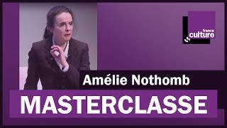 La Masterclasse dAmélie Nothomb  France Culture [upl. by Little332]