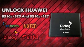 How to Unlock Huawei B310s 927 and B310s 925 Router With USB DialogSLTMoitelLanka Bell [upl. by Livvie772]