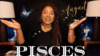 PISCES  What YOU Need To Hear Right NOW ☽ MONTHLY AUGUST✵ Psychic Tarot Reading [upl. by Ellinger]