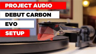 How To Setup A Turntable  Project Debut Carbon EVO [upl. by Ateinotna]