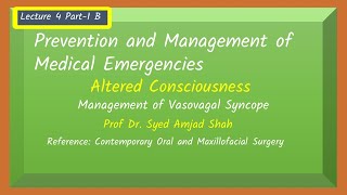 Lecture 4 Part1 B  Management of Vasovagal Syncope  Altered Consciousness [upl. by Ley2]