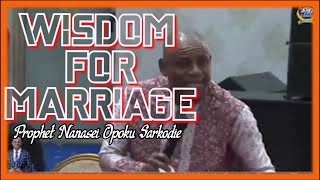 Prophet Nanasei Opoku Sarkodie 💑WISDOM FOR MARRIAGE [upl. by Yrred862]