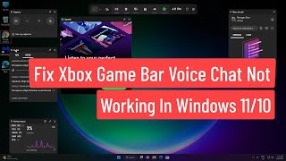 Fix Xbox Game Bar Voice Chat Not Working In Windows 1110 [upl. by Mateo]