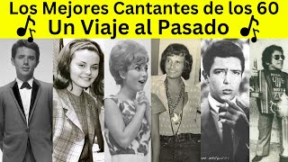 Los Mejores Cantantes de La década de Los 60  Un recorrido al pasado [upl. by Elmina]