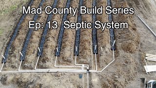 Installing a Septic System Ep13 [upl. by Ehcropal]