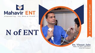 Navigating the N in ENT with Dr Vineet Jain  Mahavir ENT Hospital Kota [upl. by Fiorenza]