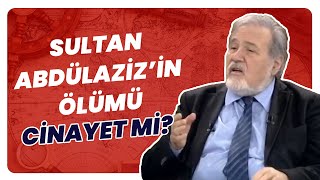 quotSultan Abdülaziz İntihar Etmemiş Öldürülmüştürquot [upl. by Collar]