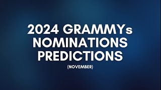 2024 GRAMMYs Nominations Predictions November [upl. by Alema729]