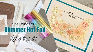 Spellbinders Glimmer Hot Foil Lets Try it [upl. by Htebaras]