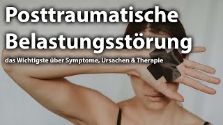 Posttraumatische Belastungsstörung  das Wichtigste über Symptome Ursachen und Therapie [upl. by Sofer]