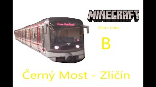 Minecraft Metro Praha Linka B Černý Most  Zličín  BUSE [upl. by Dunson959]