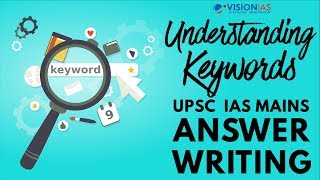 Understanding Keywords for UPSC IAS Mains Answer Writing [upl. by Delmer762]