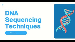 DNA Sequencing Techniques  An Overview [upl. by Avlasor]