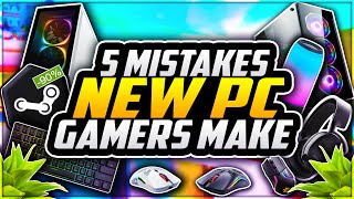 5 Mistakes EVERY New PC Gamer Makes 😱 PC Gaming Tips For Noobs [upl. by Seymour911]