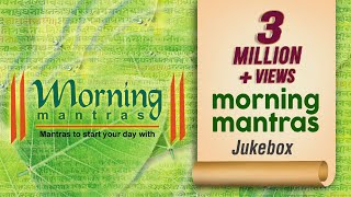 MORNING MANTRAS  Essential Mantras  Audio Jukebox [upl. by Jewett327]