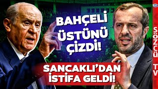 Devlet Bahçeli O Sözleri Affetmedi Saffet Sancaklının Üstünü Çizdi İstifa Geldi [upl. by Animahs]