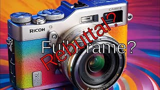 New GR IV Rebuttal Video Why Full Frame Makes Sense [upl. by Naval165]