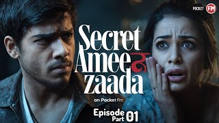 आहान की बेइज्जती  secret Ameerzaada EP 1 part 1 Popular new audio सीरीज हिन्दी में  NAVAL [upl. by Houlberg733]