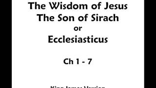 The Wisdom of Sirach or Ecclesiasticus  KJV  Audio  Chapter 1  7 [upl. by Nolana]