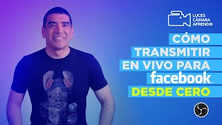 🔴 Cómo hacer VIVOS en FACEBOOK con OBS Studio  2020 [upl. by Leibarg]