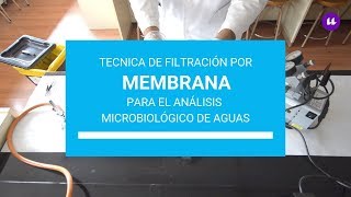 Técnica de filtración por membrana para análisis microbiológico de aguas [upl. by Arraeis882]