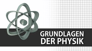 Grundlagen der Physik einfach erklärt  Basiswissen Physik [upl. by Angelia]