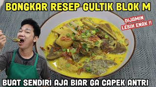 Bongkar Resep GULTIK BLOK M Gulai Tikungan Buat Di Rumah Aja Biar Ga Capek Antri [upl. by Yaner]