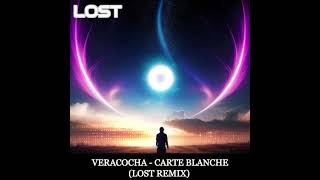 Veracocha  Carte Blanche Lost Remix [upl. by Aliab376]