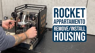 Rocket Espresso Appartamento How to Remove and Install Housing [upl. by Sekoorb783]