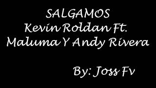 Salgamos Kevin Roldán amp Maluma amp Andy rivera video oficial [upl. by Morrie]