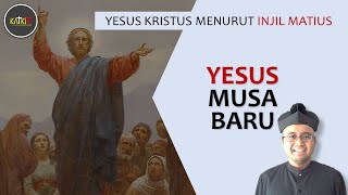 Kristus Menurut Matius Musa Baru Penggenap Nubuat [upl. by Gosser]