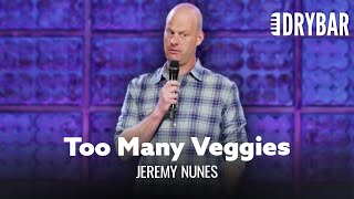 Dont Eat Too Many Veggies Jeremy Nunes  Full Special [upl. by Dragoon]